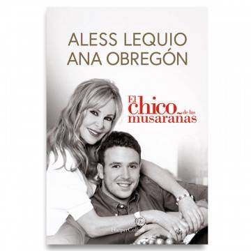 Portada del libro «El chico de las musarañas» de Ana Obregón y Aless Lequio.