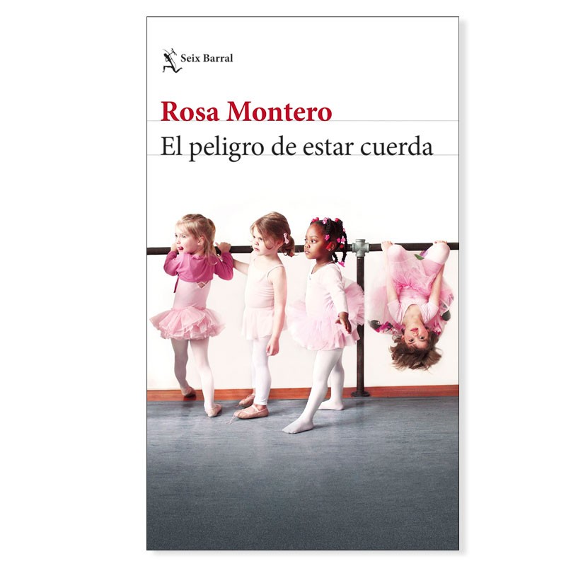 «El peligro de estar cuerda» Rosa Montero, portada edición rústica con solapas