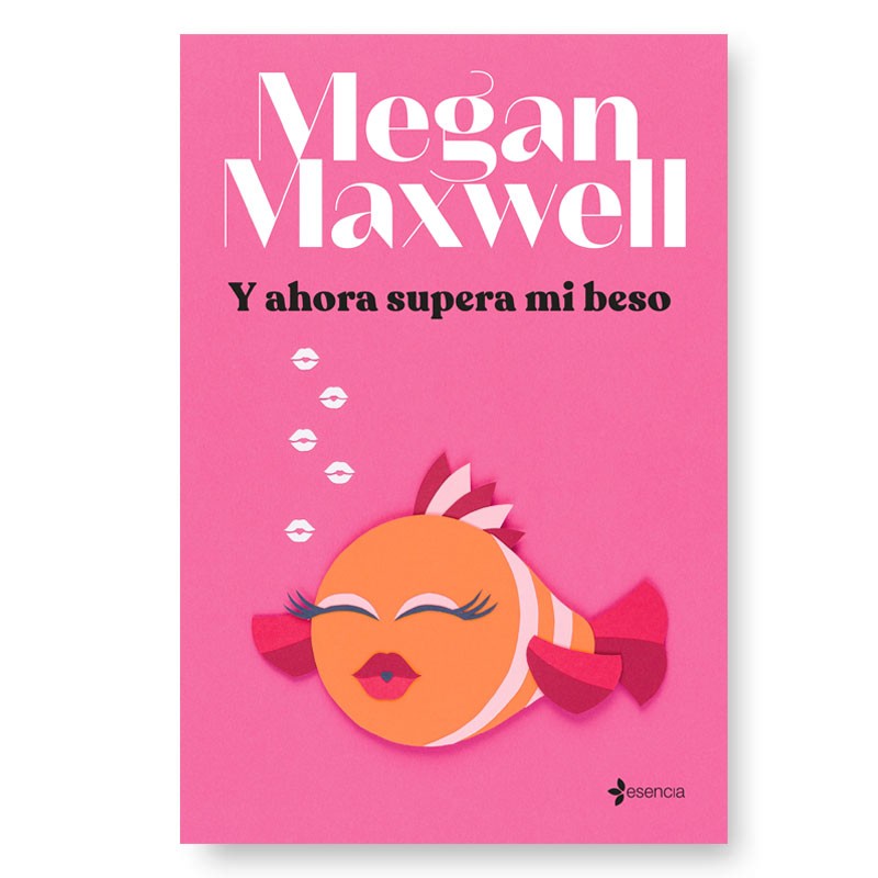 «Y ahora supera mi beso» Megan Maxwell image number null