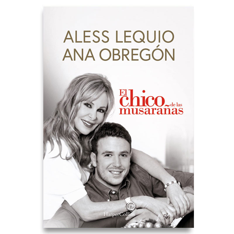 «El chico de las musarañas» El libro de Ana Obregón y Aless Lequio image number null